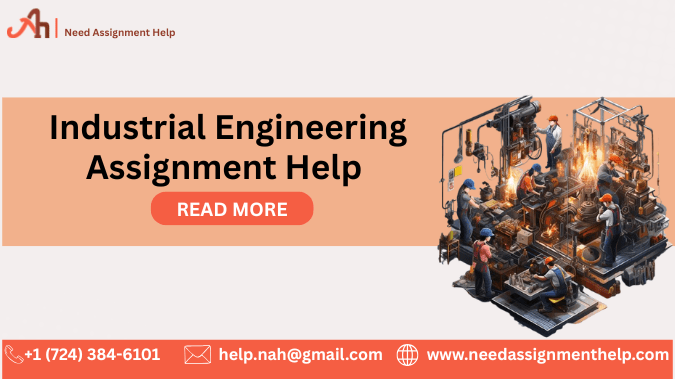 Industrial Engineering Assignment Help by Pro Experts!!